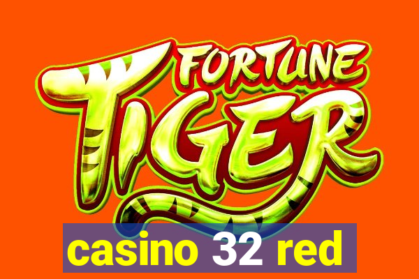 casino 32 red