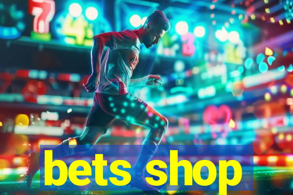 bets shop