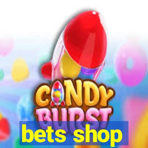 bets shop