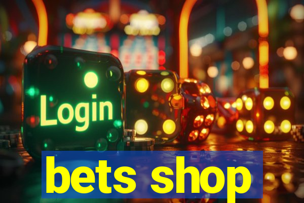 bets shop