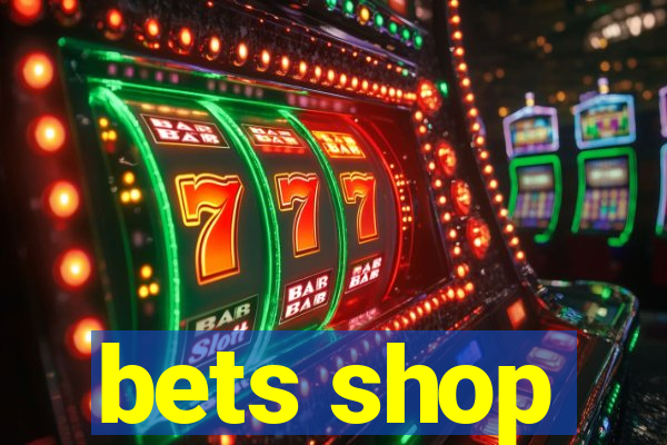 bets shop