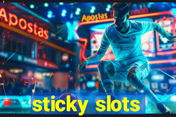 sticky slots