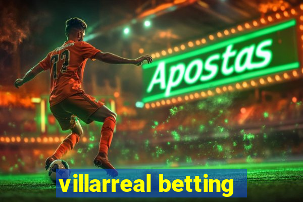 villarreal betting