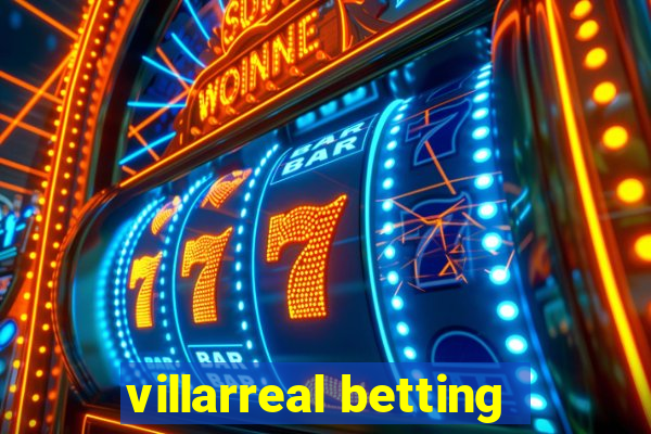 villarreal betting