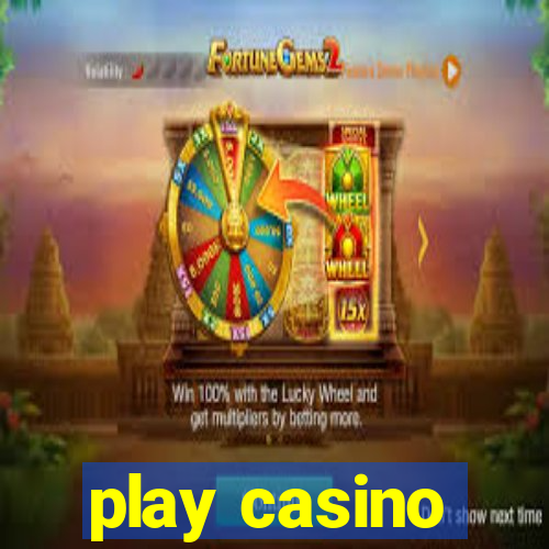 play casino