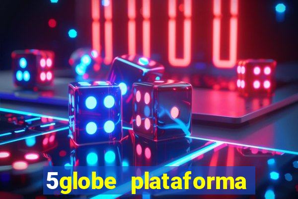 5globe plataforma de jogos