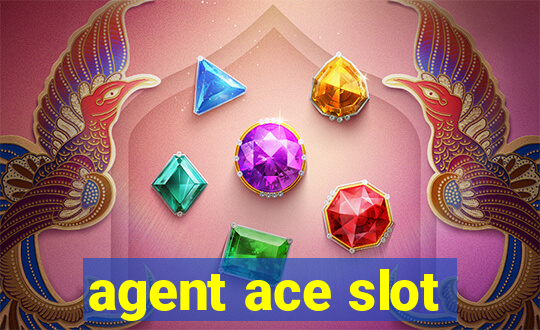 agent ace slot