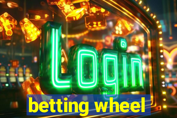 betting wheel