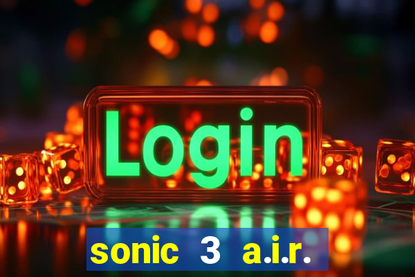 sonic 3 a.i.r. extra slot metal