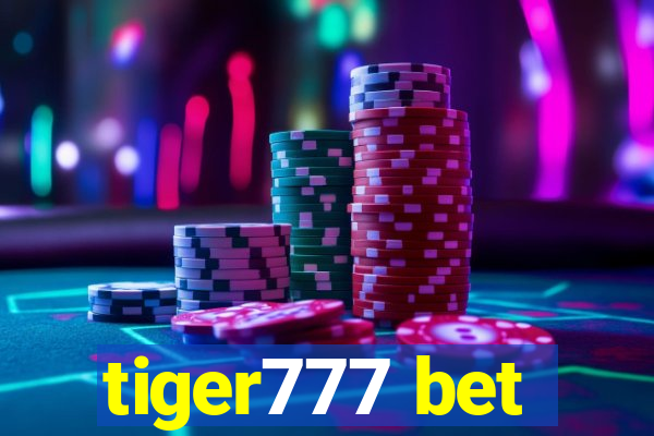 tiger777 bet