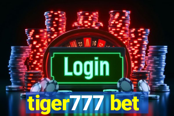 tiger777 bet