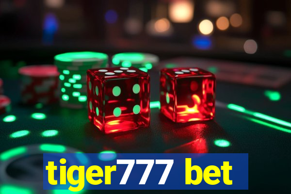 tiger777 bet