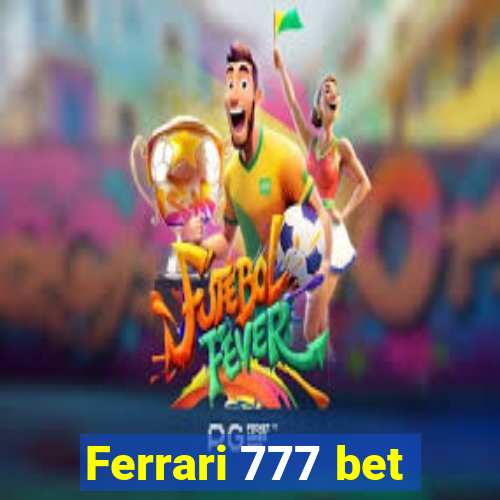 Ferrari 777 bet