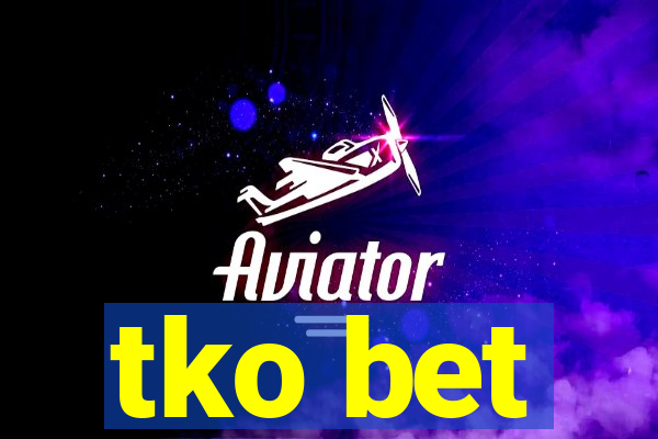 tko bet