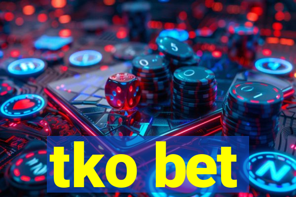 tko bet