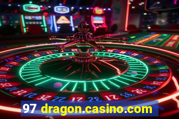 97 dragon.casino.com