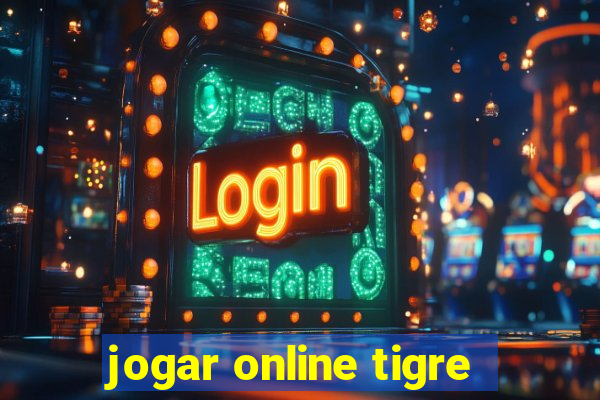 jogar online tigre