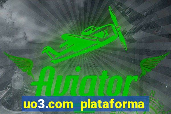 uo3.com plataforma de jogos