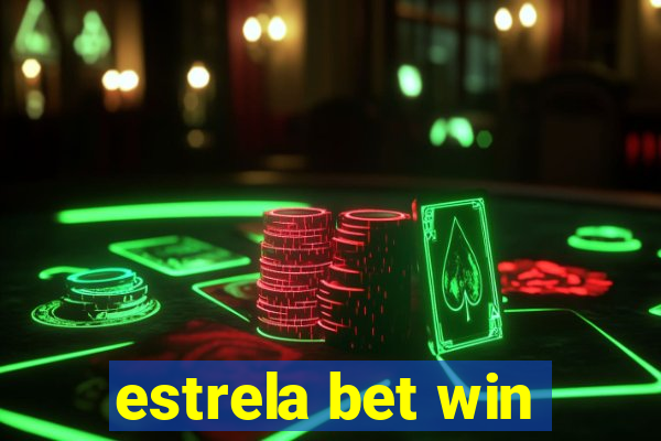 estrela bet win