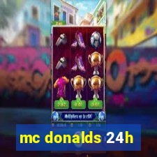 mc donalds 24h