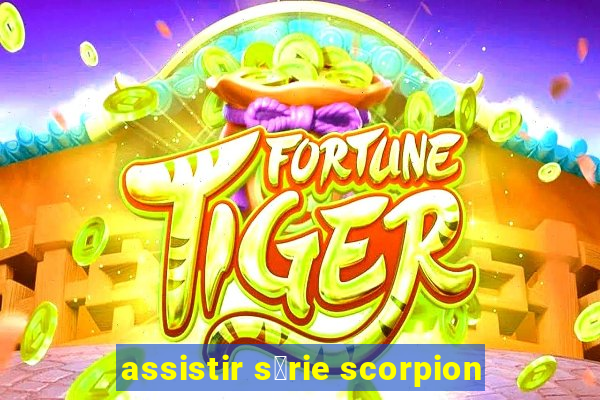 assistir s茅rie scorpion