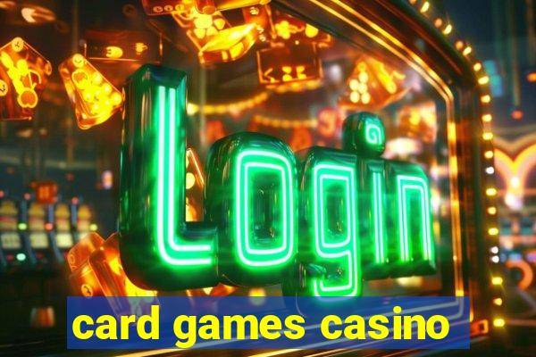 card games casino