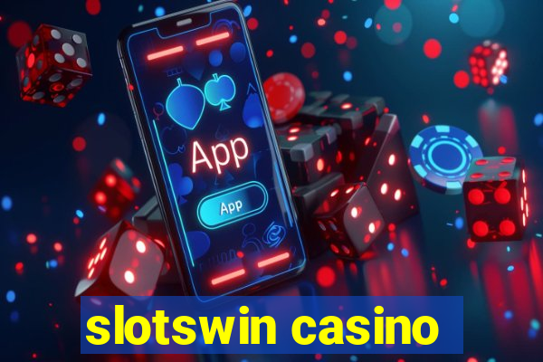 slotswin casino