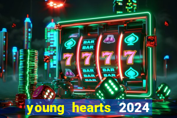 young hearts 2024 assistir online