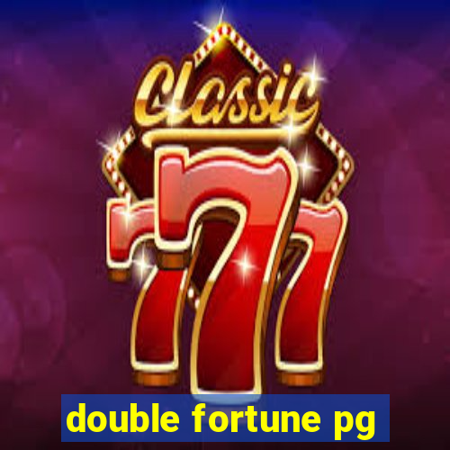 double fortune pg