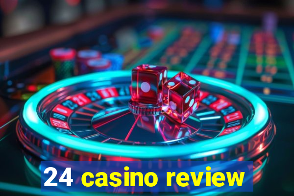 24 casino review