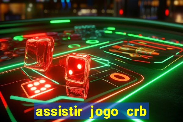 assistir jogo crb x sport