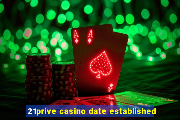 21prive casino date established