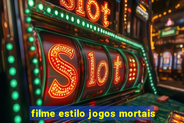 filme estilo jogos mortais