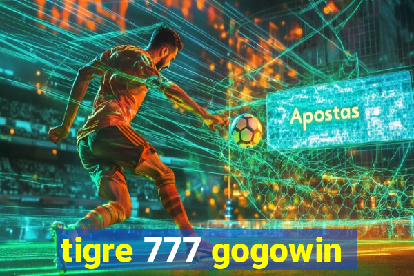 tigre 777 gogowin