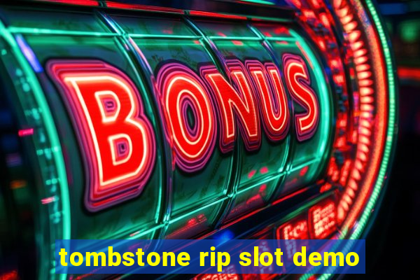 tombstone rip slot demo