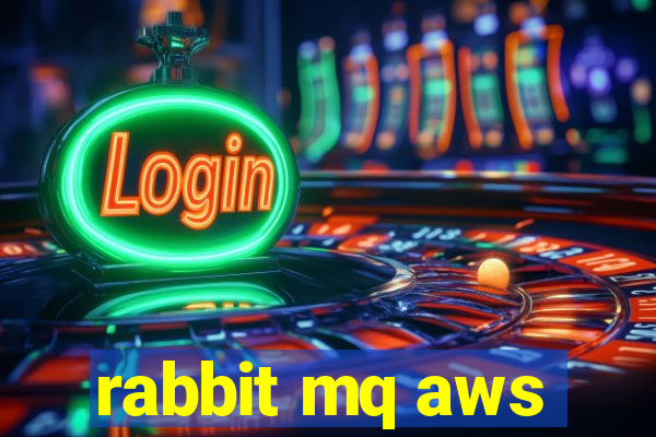 rabbit mq aws