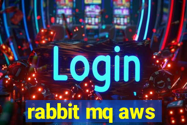 rabbit mq aws