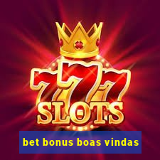 bet bonus boas vindas