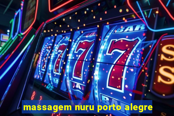 massagem nuru porto alegre