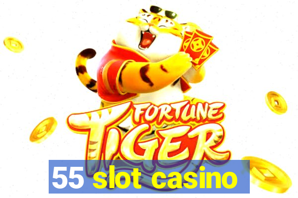 55 slot casino