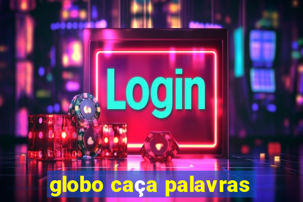 globo caça palavras