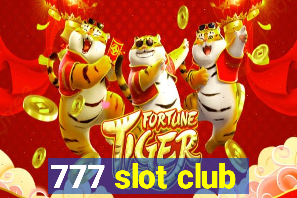 777 slot club