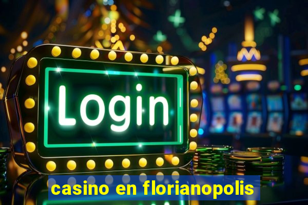 casino en florianopolis