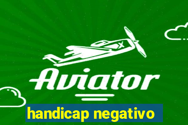 handicap negativo