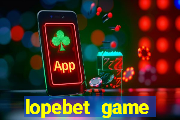 lopebet game download apk