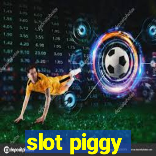 slot piggy