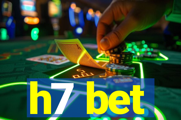 h7 bet