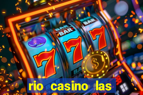 rio casino las vegas shows