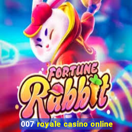 007 royale casino online