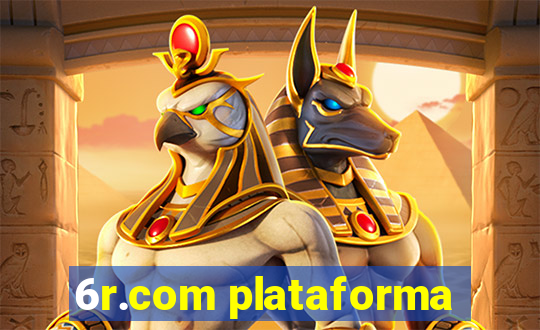 6r.com plataforma